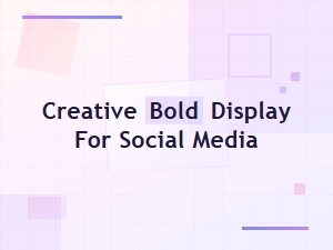 Creative Bold Display Design Tips for Social Media