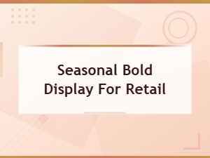 Bold Seasonal Display Tips for Eye-Catching Retail Designs