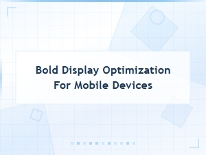 Best Tools for Bold Display Optimization on Mobile Devices
